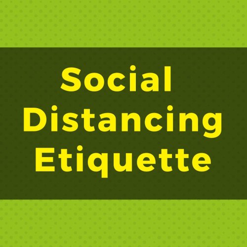 Social distancing etiquette